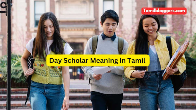 Day Scholar Meaning in Tamil | Day Scholar ஆங்கில சொல்லின் தமிழ் அர்த்தம் என்னவென்று தெரியுமா?