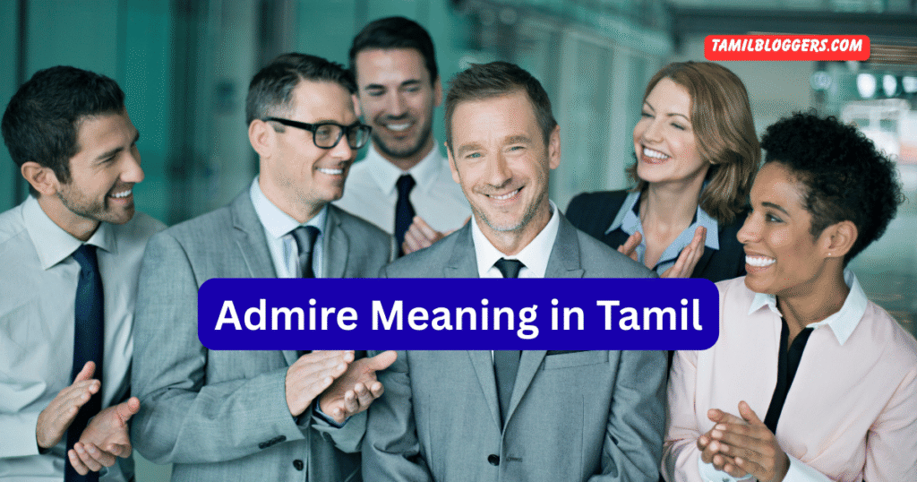 Admire Meaning in Tamil