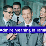 Admire Meaning in Tamil
