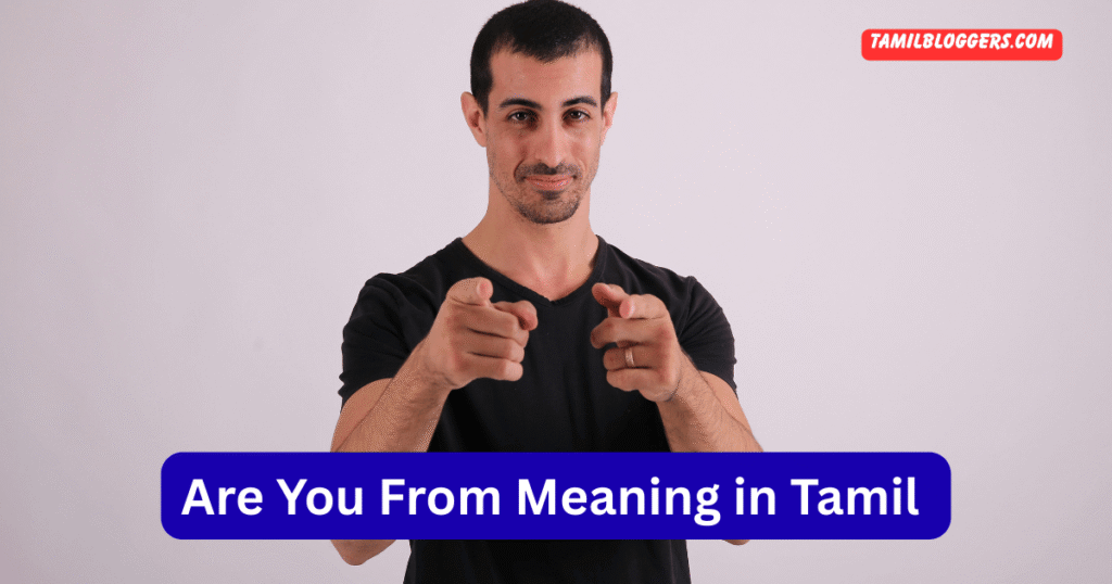 Are You From Meaning in