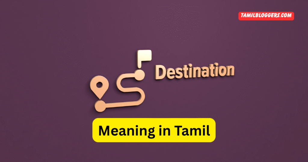 Destination Meaning in Tamil