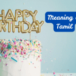 Happy Birthday Meaning in Tamil