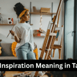 My Inspiration Meaning in Tamil