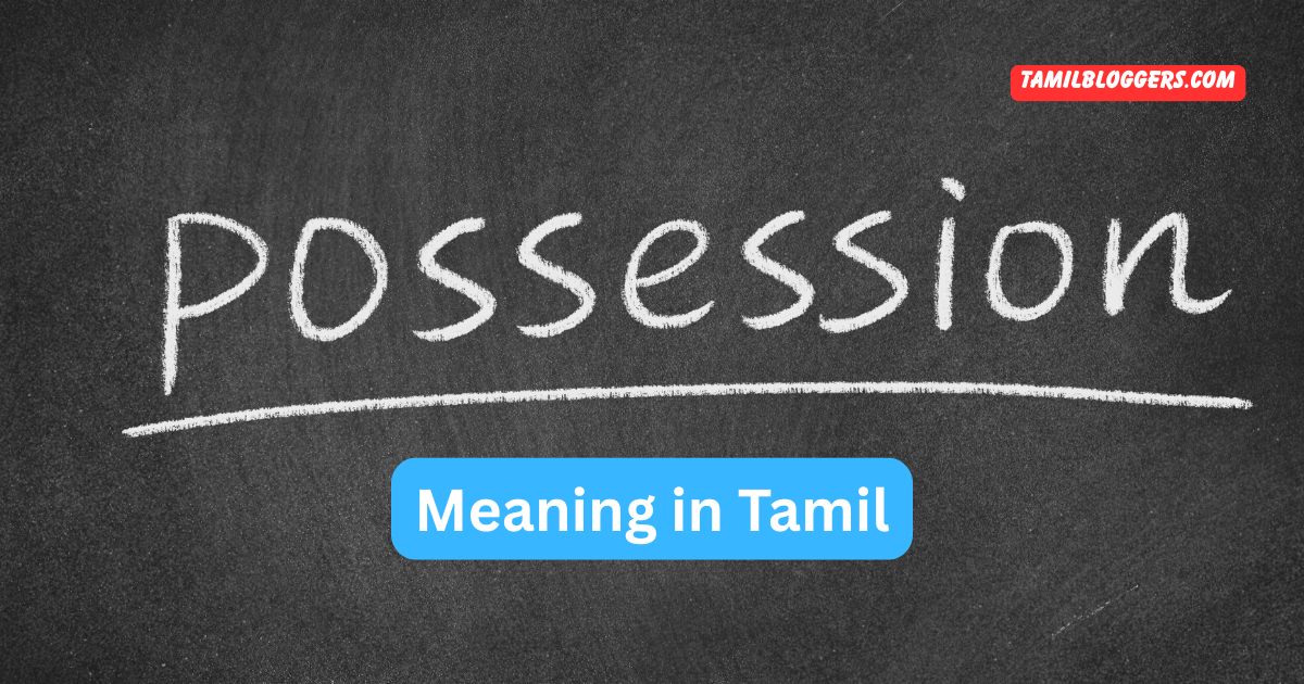 Possession Meaning in Tamil