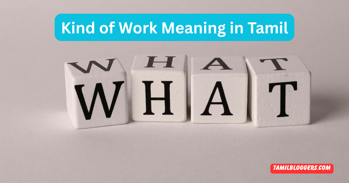 What kind of work meaning in tamil