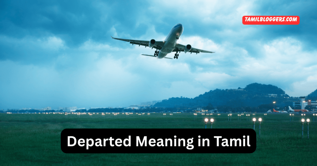 Departed Meaning in Tamil