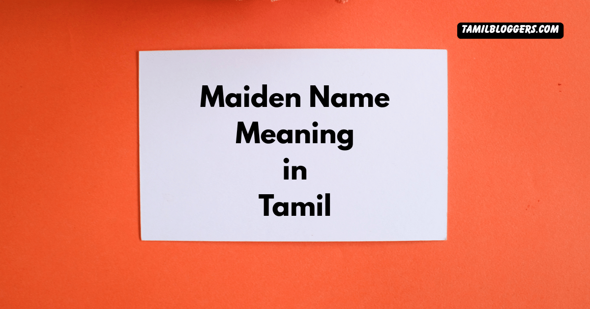 Maiden Name Meaning in Tamil